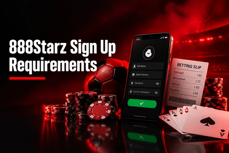 888Starz Sign Up Requirements